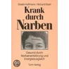 Krank durch Narben door Gisela Hoffmann