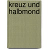 Kreuz Und Halbmond by Dionys Rosenfeld-Buchenau