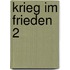 Krieg im Frieden 2