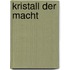 Kristall der Macht