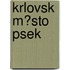 Krlovsk M?sto Psek