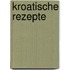 Kroatische Rezepte