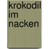 Krokodil im Nacken