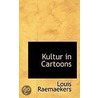 Kultur In Cartoons by Louis Raemaekers