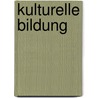 Kulturelle Bildung by Richard Stang