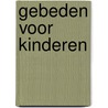 Gebeden voor kinderen