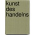 Kunst des Handelns