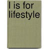 L Is For Lifestyle by Ruth Valerio