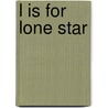 L Is For Lone Star by Furlong Reynolds Cynthia