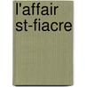 L'Affair St-Fiacre door Georges Simenon