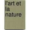 L'Art Et La Nature door Victor Cherbuliez