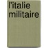 L'Italie Militaire