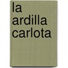La Ardilla Carlota door Ediciones Saldana