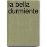 La Bella Durmiente door Caroline Repchuck