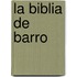 La Biblia de Barro
