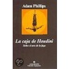 La Caja de Houdini door Adam Phillips