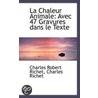 La Chaleur Animale by Charles Richet Charles Robert Richet