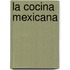 La Cocina Mexicana