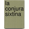 La Conjura Sixtina by Philipp Vandenberg