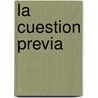 La Cuestion Previa door D.J. Miguel de Losada