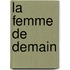 La Femme De Demain