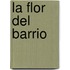 La Flor Del Barrio