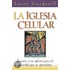 La Iglesia Celular