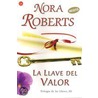 La Llave del Valor door Nora Roberts