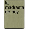 La Madrasta de Hoy by Sue Patton Thoele