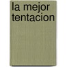 La Mejor Tentacion door Caroline Cross