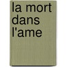 La Mort dans l'ame door Ian Rankin