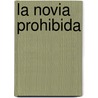 La Novia Prohibida by Cathy Williams