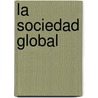 La Sociedad Global door Octavio Ianni