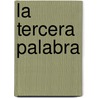 La Tercera Palabra door Alejandro Casona