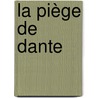La piège de Dante door Arnaud Delalande