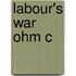 Labour's War Ohm C