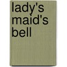 Lady's Maid's Bell by Edith Wharton