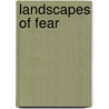 Landscapes Of Fear door Vito Fumagalli