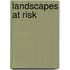 Landscapes at Risk