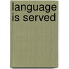 Language Is Served door Cheryl Miller Thurston