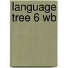 Language Tree 6 Wb by David Vale