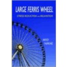 Large Ferris Wheel door Akio Nakae