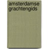 Amsterdamse grachtengids door Tim Killiam