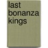 Last Bonanza Kings