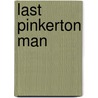 Last Pinkerton Man door Onbekend