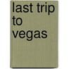 Last Trip to Vegas door J.V. Adams