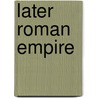 Later Roman Empire door Richard Reece