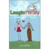Laughin' Fertility door Lisa Safran