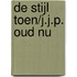De Stijl toen/J.J.P. Oud nu