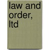 Law And Order, Ltd door Kyle Samuel Crichton